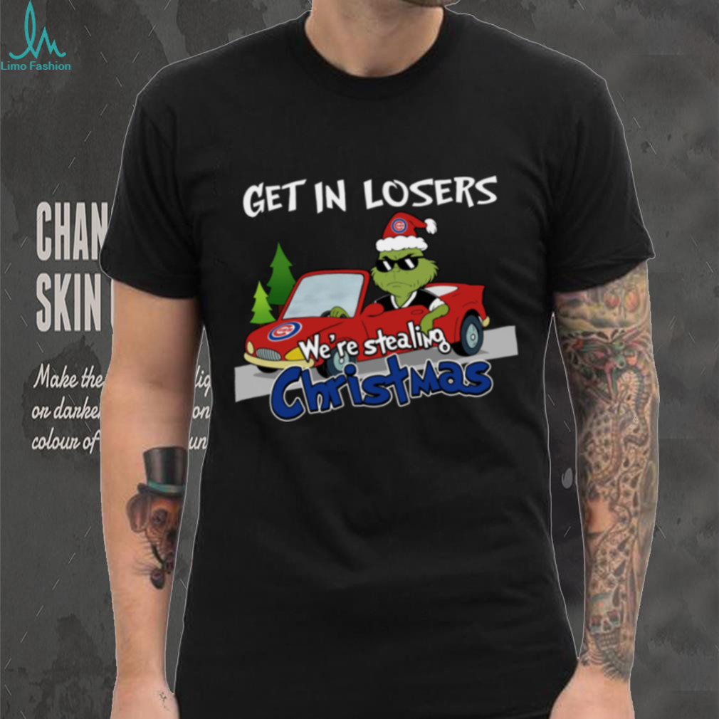 Chicago Cubs Grinch Christmas T Shirt Get In Losers We’re Stealing Christmas Holiday Tee Chicago Cubs Grinch Christmas T Shirt Get In Losers We’re Stealing Christmas Holiday Tee