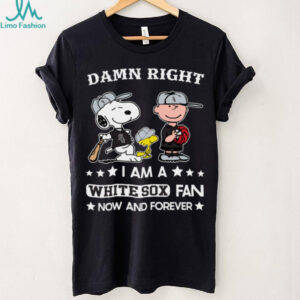 Chicago White Sox Baseball Snoopy Woodstock Charlie Brown Damn Right Now And Forever T Shirt
