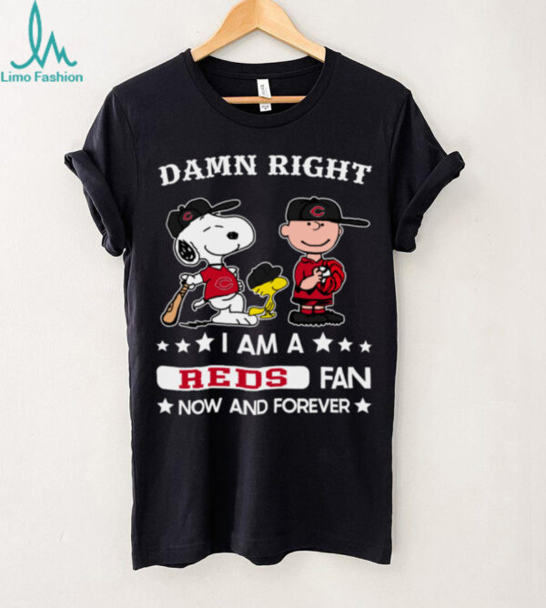 Cincinnati Reds Baseball Snoopy Woodstock Charlie Brown Damn Right Now And Forever T Shirt
