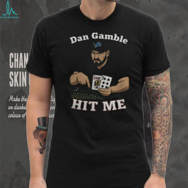 Dan Gamble Hit Me Detroit Football T Shirt