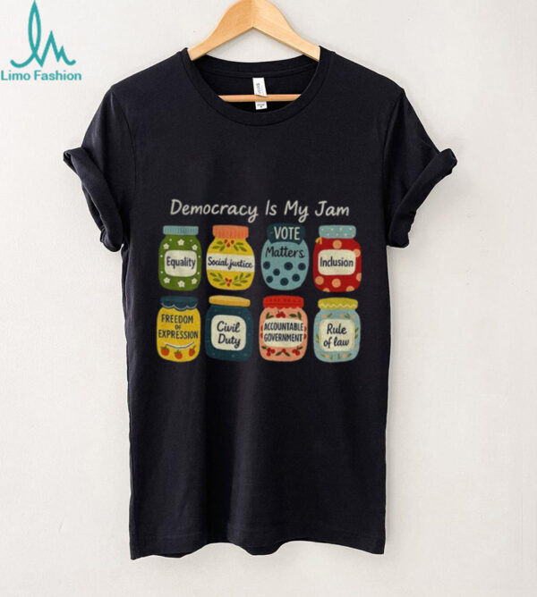 Democracy is my jam pro democracy graphic shirt