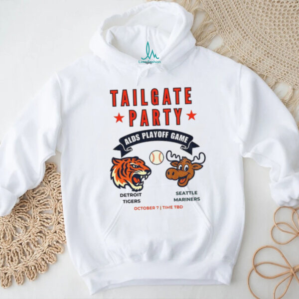 Detroit Tigers vs Seattle Mariners ALDS Tailgate Party Playoff Game MLB World Series shirt