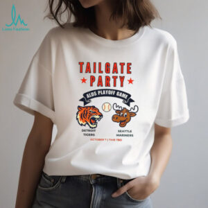Detroit Tigers vs Seattle Mariners ALDS Tailgate Party Playoff Game MLB World Series shirt