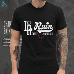 Dodgers Meme Parody Let’s Really Ruin Baseball Shirt