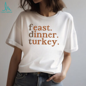 FDT Feast dinner turkey Minimalist Pro Immigrant Thanksgiving shirt