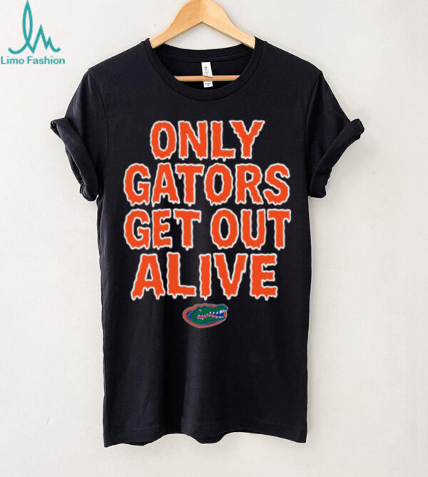 Florida Football Only Gators Get Out Alive T Shirt Hoodie