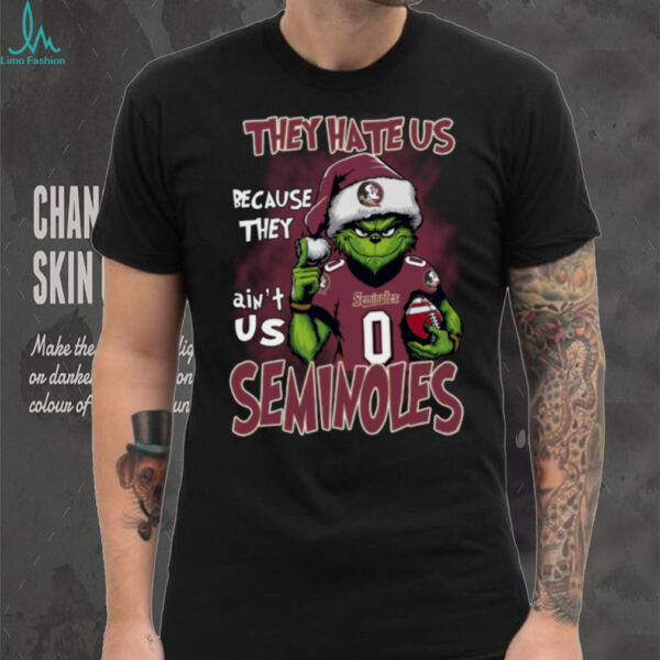 Florida State Seminoles They Hate Us Because They Ain’t Us Grinch Christmas T Shirt