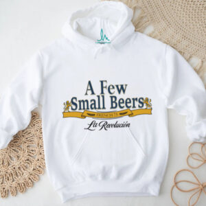 Funny A Few Small Beers. French 75. La Revolucion Hoodie