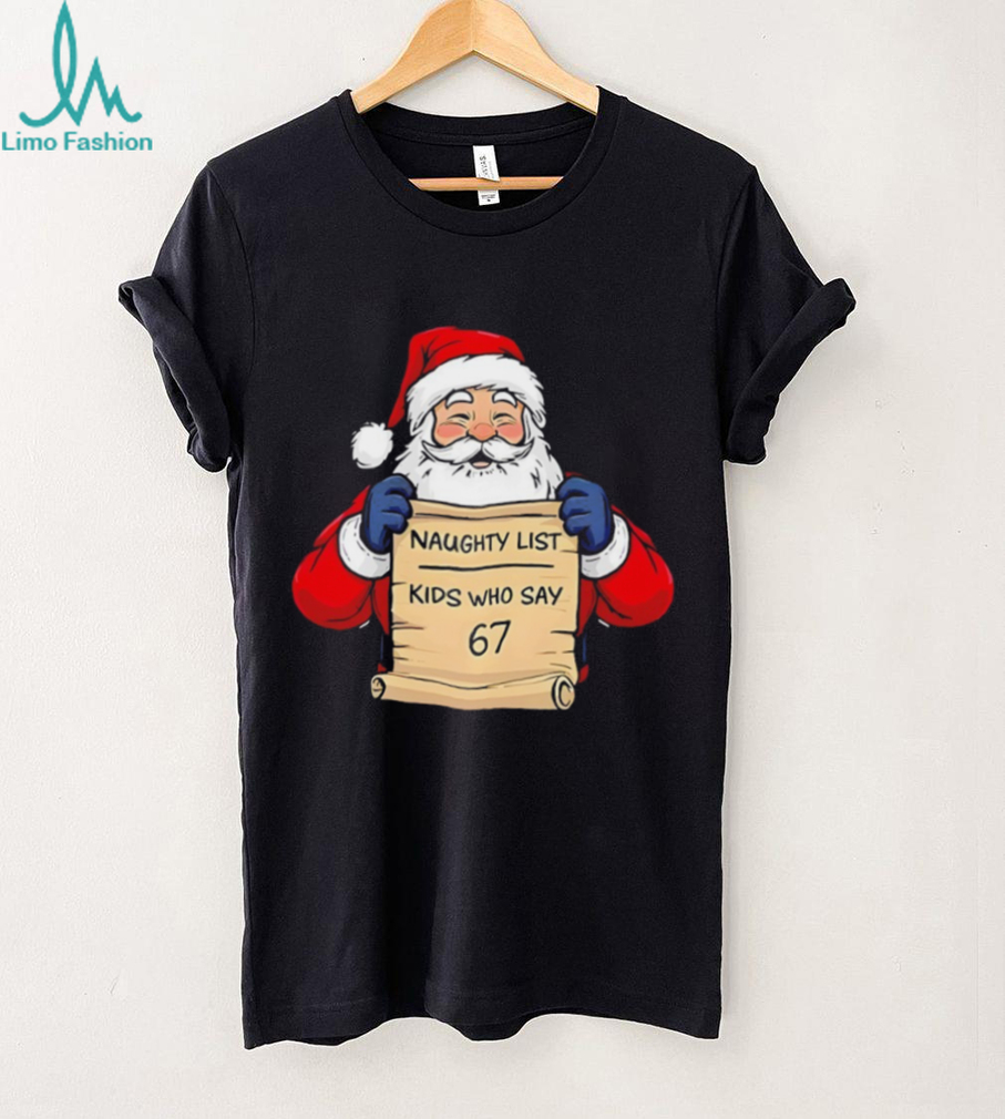 Funny Kids Who Say 67 Santa Christmas t shirt Funny Kids Who Say 67 Santa Christmas t shirt