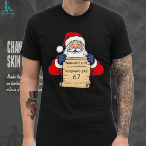 Funny Kids Who Say 67 Santa Christmas t shirt