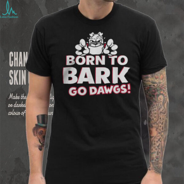 Georgia Bulldogs UGA Born To Bark T Shirt