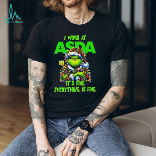 Grinch Christmas Tree x ASDA I work at it’s fine everything is fine shirt