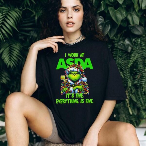 Grinch Christmas Tree x ASDA I work at it’s fine everything is fine shirt