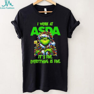 Grinch Christmas Tree x ASDA I work at it’s fine everything is fine shirt