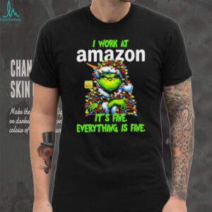 Grinch Christmas Tree x Amazon I work at it’s fine everything is fine shirt