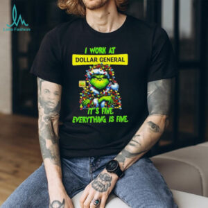 Grinch Christmas Tree x Dollar General I work at it’s fine everything is fine shirt