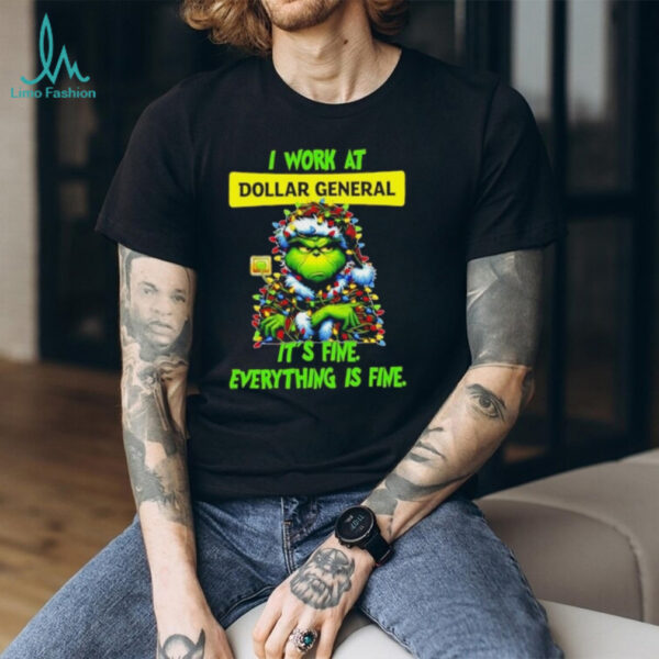 Grinch Christmas Tree x Dollar General I work at it’s fine everything is fine shirt