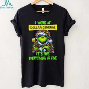 Grinch Christmas Tree x Dollar General I work at it’s fine everything is fine shirt