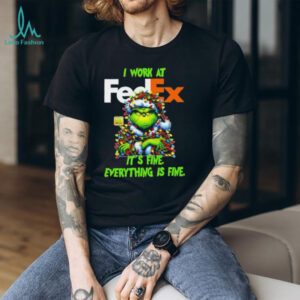 Grinch Christmas Tree x FedEx I work at it’s fine everything is fine shirt