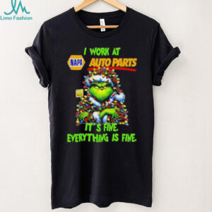 Grinch Christmas Tree x Napa Auto Parts I work at it’s fine everything is fine shirt