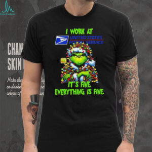Grinch Christmas Tree x USPS I work at it’s fine everything is fine shirt