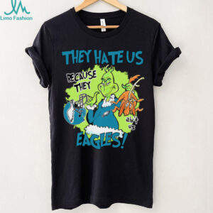 Grinch They Hate Us Because They Ain’T Us Eagles Shirt