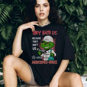 Grinch They Hate Us Because They Ain'T Us Mercedes Benz Formula One Team T Shirt