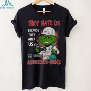 Grinch They Hate Us Because They Ain'T Us Mercedes Benz Formula One Team T Shirt