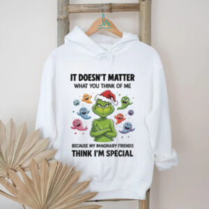 Grinch ghost it doesn’t matter what you think of me because my imaginary friends think I’m special Christmas shirt