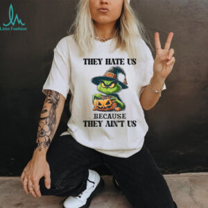 Grinch witch they hate Us because they ain’t Us shirt