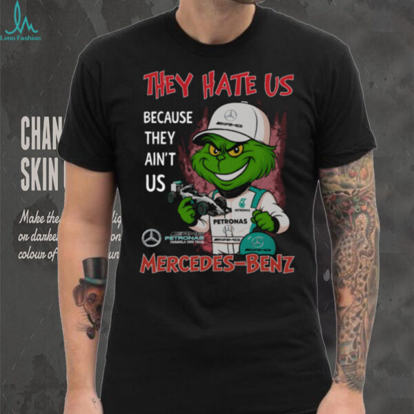 Grinch x Mercedes Benz Formula One Team T Shirt They Hate Us Because They Ain’t Us