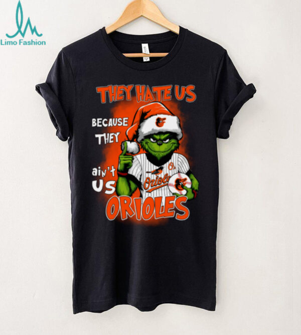 Grinch x They Hate Us Because They Ain’t Us Baltimore Orioles Baseball T Shirt
