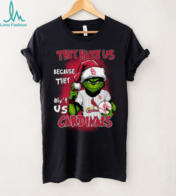 Grinch x They Hate Us Because They Ain’t Us St Louis Cardinals Baseball T Shirt