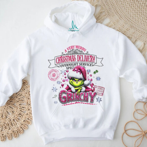 Grinchy a very Merry Christmas delivery overnight service Xmas shirt