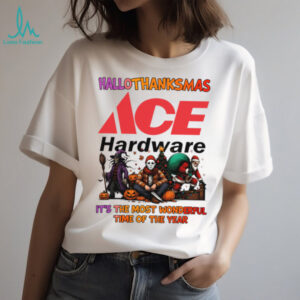 Happy Hallothanksmas Horror Movies and Ace Hardware Tyson Shirt Funny Holiday Halloween Thanksgiving Christmas Tee