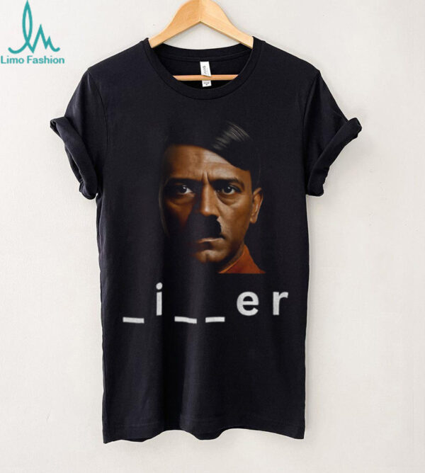 Hitler fill in the blanks shirt