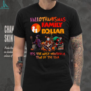 Horror Movies X Family Dollar It’S The Most Wonderful Time Of The Year Happy Hallothanksmas Shirt