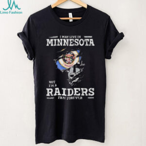 I May Live In Minnesota But Im A Las Vegas Raiders Fan Forever Ceramic Ceramic And Classic Dad Cap T shirt