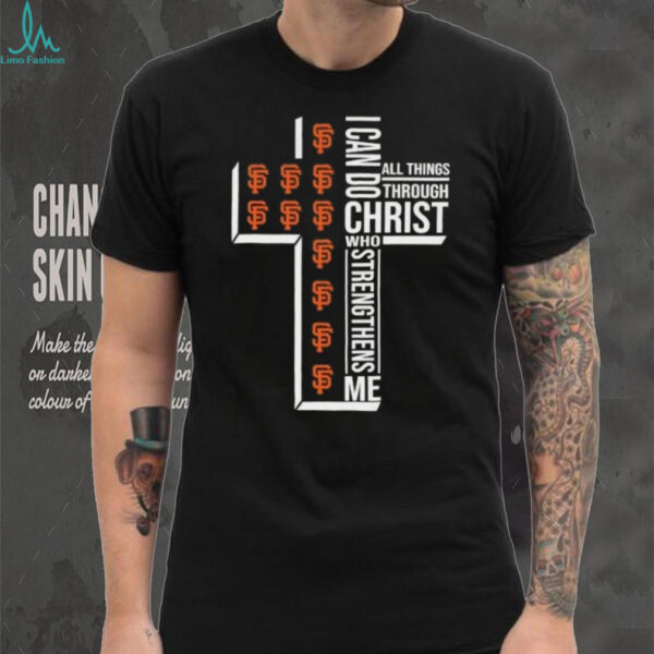 I can do all things through Christ who strengthens me San Francisco Giants baseball cross shirt