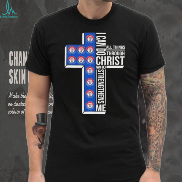 I can do all things through Christ who strengthens me Texas Rangers baseball cross shirt