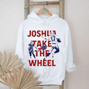 Joshua take the Wheel Josh Allen Buffalo Bills NFL 2025 shirt