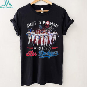Just A Woman Who Loves Her Los Angeles Dodgers Unisex T Shirt