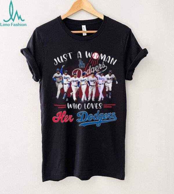 Just A Woman Who Loves Her Los Angeles Dodgers Unisex T Shirt