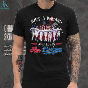 Just A Woman Who Loves Her Los Angeles Dodgers Unisex T Shirt