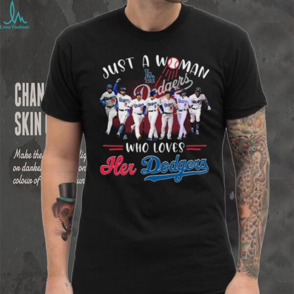 Just A Woman Who Loves Her Los Angeles Dodgers Unisex T Shirt