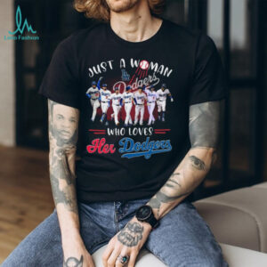 Just A Woman Who Loves Her Los Angeles Dodgers Unisex T Shirt