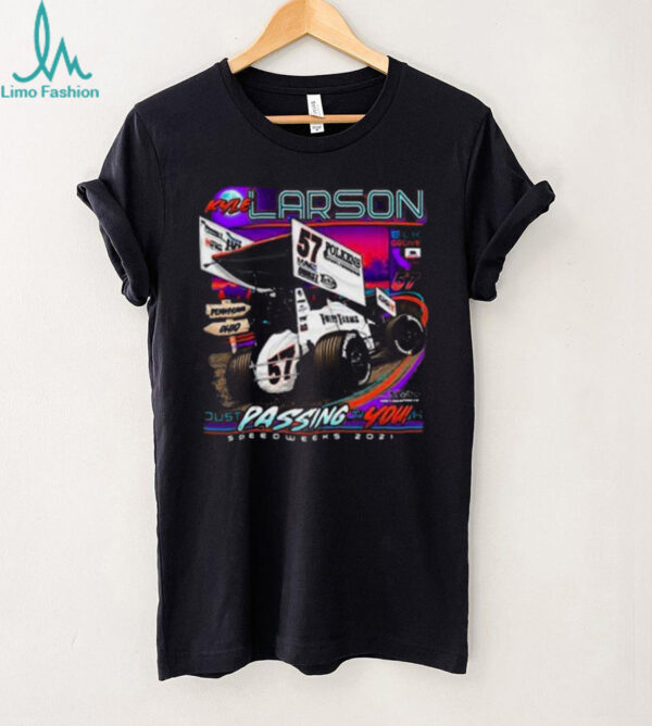 Kyle Larson Just Passing You Speedweeks 2021 T Shirt