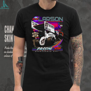 Kyle Larson Just Passing You Speedweeks 2021 T Shirt