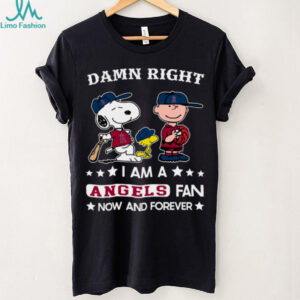 Los Angeles Angels Baseball Snoopy Woodstock Charlie Brown Damn Right Now And Forever T Shirt