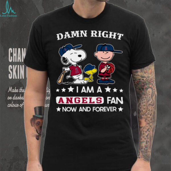 Los Angeles Angels Baseball Snoopy Woodstock Charlie Brown Damn Right Now And Forever T Shirt